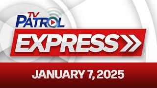 TV Patrol Express January 7, 2025