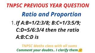 If A:B=1/2:3/8;B:C=1/3:5/9;C:D=5/6:3/4 then the ratio A:B:C:D is |Tnpsc previous year question Ratio