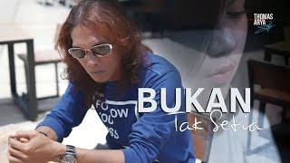 Thomas Arya - Bukan Tak Setia ( Official Music Video )
