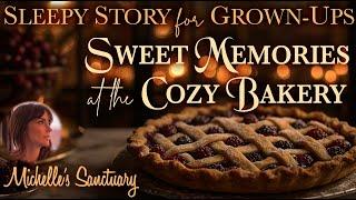 1-HR Calm Bedtime Story  SWEET MEMORIES AT THE COZY BAKERY  Sleep Story for Grown-Ups