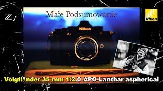 Voigtländer 35 mm 1:2 0 APO Lanthar aspherical  małe podsumowanie