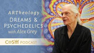 The Difference Between Dreams & Psychedelics | ARTheology with Alex Grey