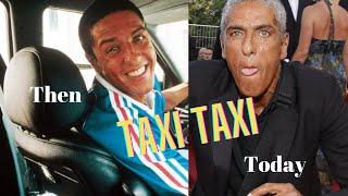 Taxi Taxi cast (1998 - 2007)Actors young and old (Then and Today)