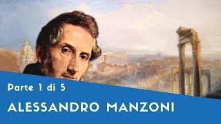 Alessandro Manzoni - Parte I (la Formazione, la Conversione)