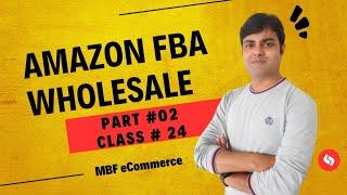 Amazon Wholesale FBA | Free Course | Product Research Strategy | in 2024 Urdu/Hindi by MBF eCommerce