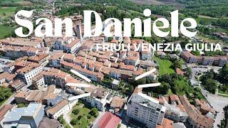 Discovering San Daniele del Friuli | Daniele Vatri