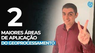 2 (DUAS) Maiores Áreas de Aplicação do Geoprocessamento | Pílulas GEO