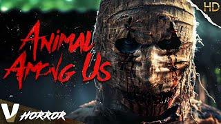 Evil awakens, revenge lurks, beware the haunted woods | Animal Among Us | Full Horror Movie