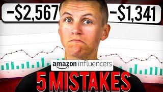 5 Amazon Influencer Mistakes to Avoid (MUST WATCH)