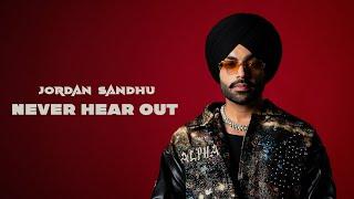 Jordan Sandhu: Never Hear Out Ft. Noval Toor (Official Audio) ALPHA