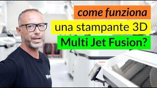 Come funziona in dettaglio una stampante 3D MJF di HP?