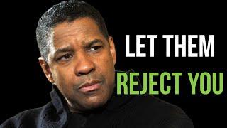 Let Them Reject You | Denzel Washington Motivation