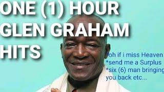 1 Hour Hits: Glen Graham