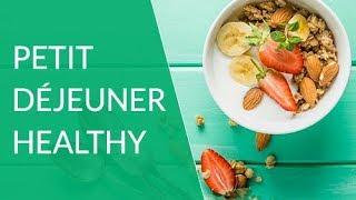 Petit déjeuner équilibré – Que faut-il privilégier et éviter ?