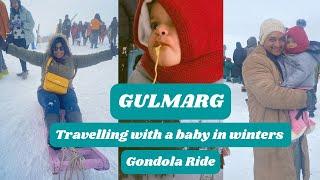 Travelling with a baby to Gulmarg, Kashmir | Gondola Ride | Winters in Kashmir | Hotel Nedous| Snow