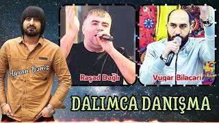 Resad Dagli ft Vuqar Bileceri - Dalimca Danisma (Remix - Ayxan Deniz)