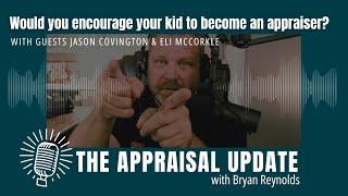 The Appraisal Update Podcast 12.17.24 - Would you encourage your kid to become an appraiser?