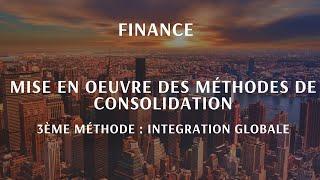 Consolidation 3 : Intégration globale