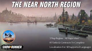 Snowrunner - The Near North - New Mod Region Preview - Now Released