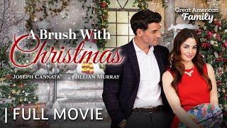 A Brush with Christmas | Full Christmas Movie | Starring Jillian Murray & Joseph Cannata