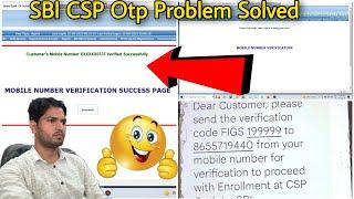 SBI CSP Otp Problem Solved | SBI CSP New Update 2023 | Otp nahi a raha hai