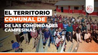 El territorio comunal de las comunidades campesinas