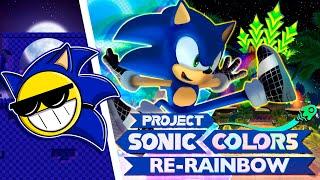 SONIC COLORS В НОВЫХ КРАСКАХ | Project Re-Rainbow