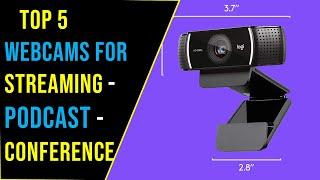 Top 5 Best Webcams for Streaming / Podcast / Conference Review - The Best Webcam for Podcast 2023