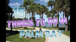 Top 15 Things To Do In Palm Bay, Florida