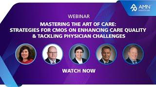 Mastering the Art of Care: Strategies for CMOs on Care Quality & Tackling Physician Challenges