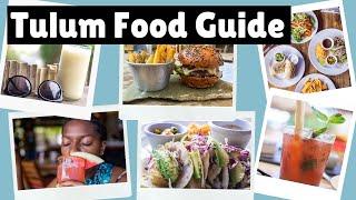 BEST TULUM TRAVEL FOOD GUIDE | MEXICO