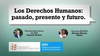 Los Derechos Humanos  pasado, presente y futuro.