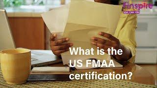 What is the US FMAA certification?