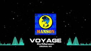 DJ Manson - Voyage (Original Mix) [Out Now]