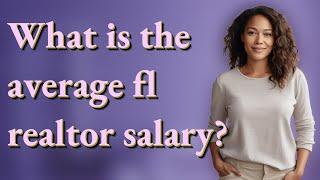 What is the average fl realtor salary?