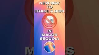 New Way To Erase A Disk In macOS Sequoia