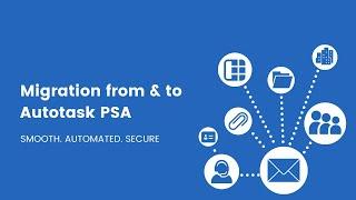 Migrate from & to Autotask PSA