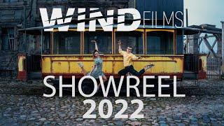 Wind Films Showreel 2022