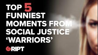 Top 5 Funniest Moments From Social Justice Warriors  #gript