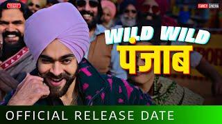 Wild wild Punjab trailer : Release update | Varun sharma, jassi gill, sunny singh, Netflix india