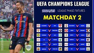 UCL FIXTURES TODAY - MATCHDAY 2 - UEFA CHAMPIONS LEAGUE FIXTURES - UCL FIXTURES 2024/25