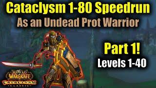 Cataclysm Level 1-80 Speedrun as a Prot Warrior (Part 1)