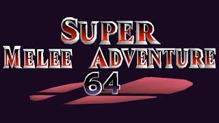 Super Melee Adventure 64; Super Mario 64 romhack/mod