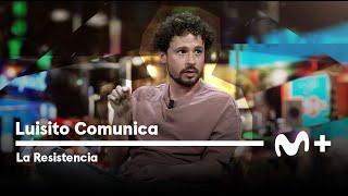 LA RESISTENCIA - Entrevista a Luisito Comunica | #LaResistencia 16.10.2023