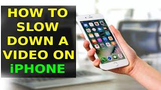 How To Slow Down A Video On iPhone (2024)