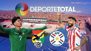 ️BOLIVIA VS PARAGUAY ️– RELATO DE #DEPORTETOTAL - EN DIRECTO