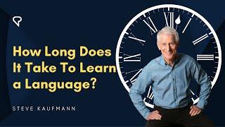 How Long Does It Take to Learn a Language?