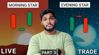 Live Trade & Learn Morning Star & Evening Star Candlestick Patterns 