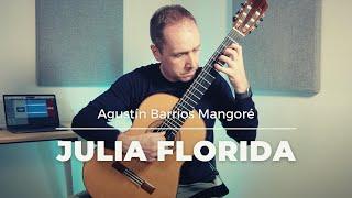 Julia Florida (Agustín Barrios Mangoré) | Damien Kelly (Classical Guitar)