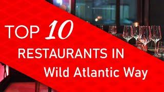 Top 10 best Restaurants in Wild Atlantic Way, Ireland